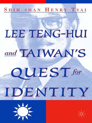 cover image of Lee Teng-hui and Taiwan's Quest for Identity